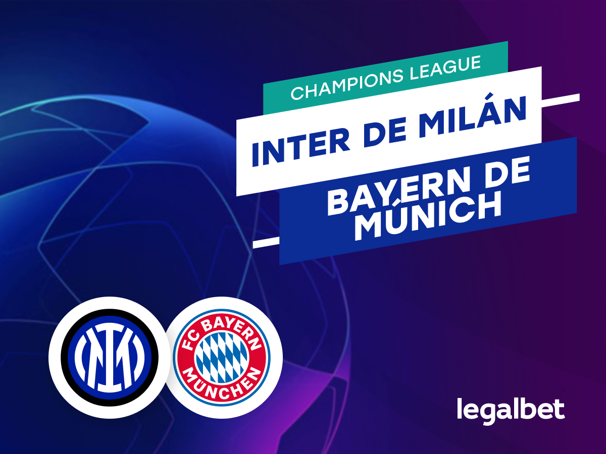 Mario Gago: Apuestas y cuotas Inter de Milán - Bayern Munich, Champions League 22/23.
