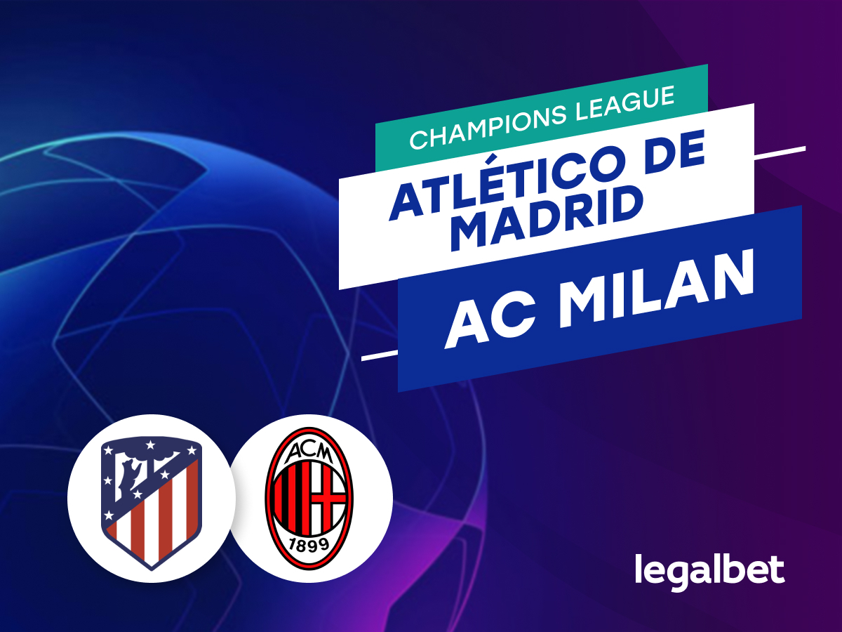 Mario Gago: Apuestas y cuotas Atlético de Madrid - AC Milan, Champions League 2021/22.