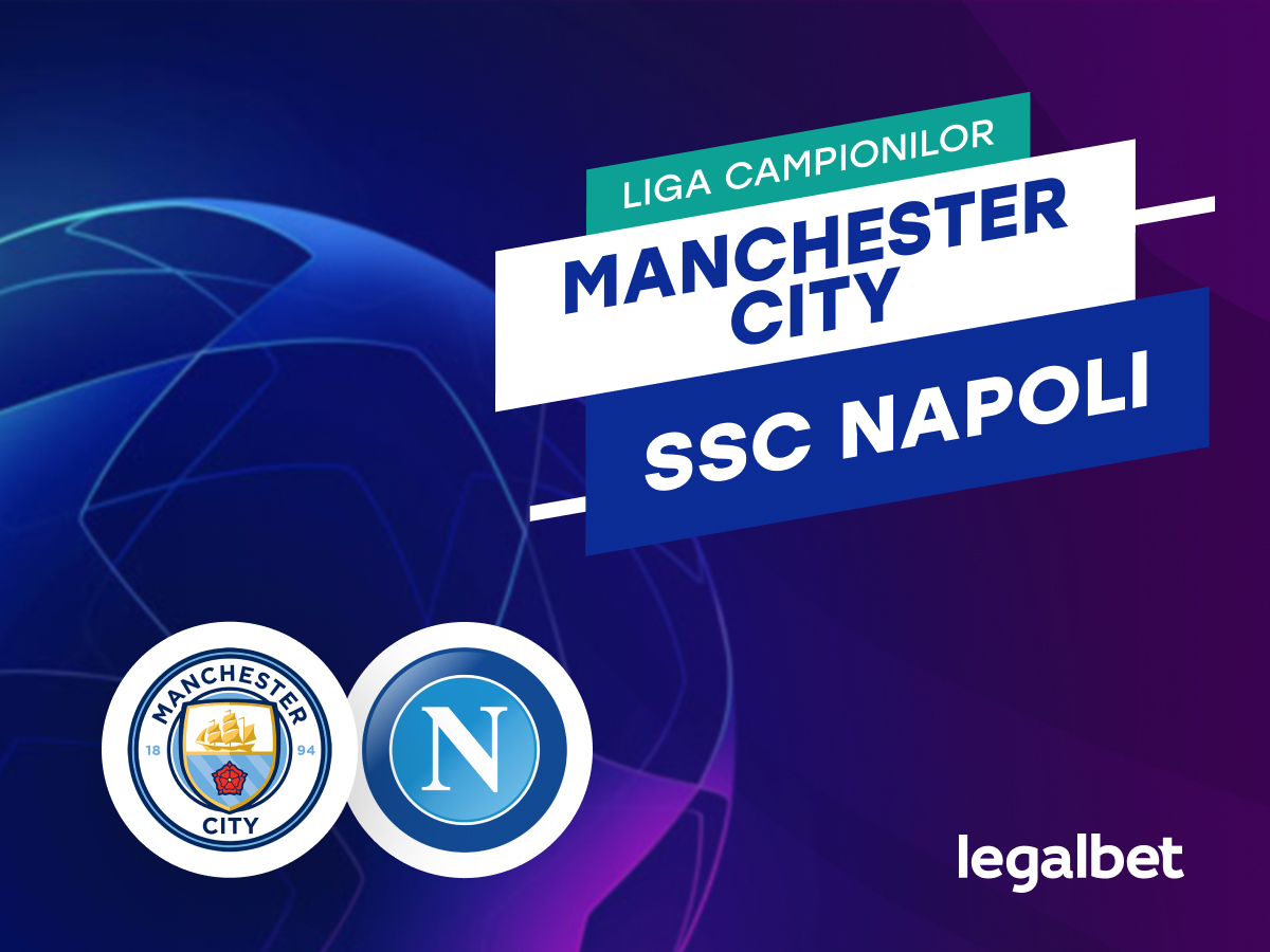 Manchester City - Napoli | Ponturi si cote la pariuri în Liga Campionilor