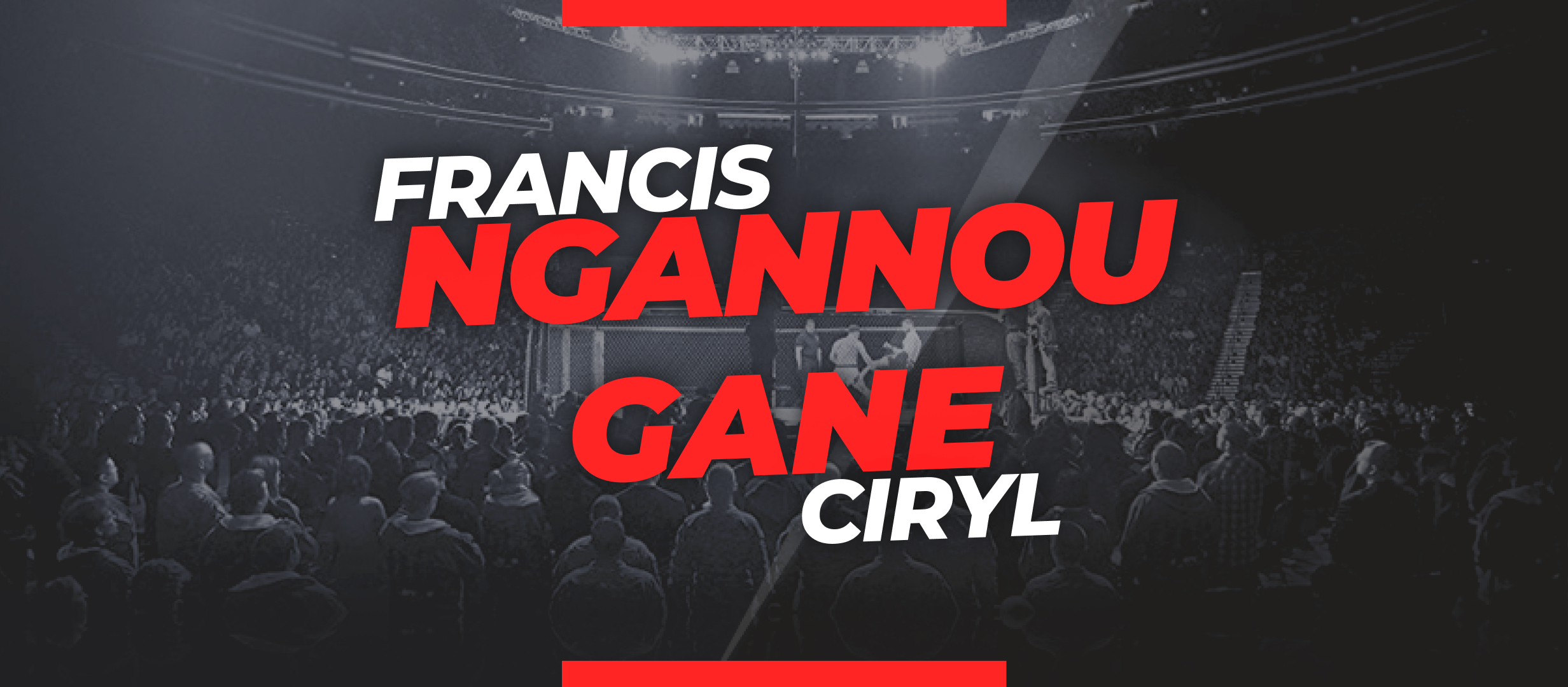Ngannou - Gane: Apuestas y cuotas para el combate UFC 270