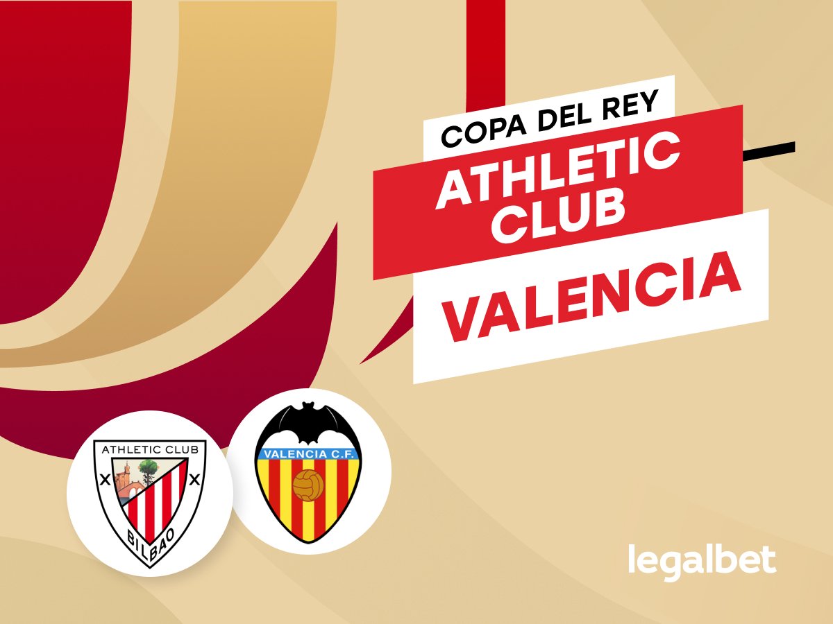 Antxon Pascual: Apuestas y cuotas Athletic de Bilbao - Valencia, Copa del Rey 2021/22.