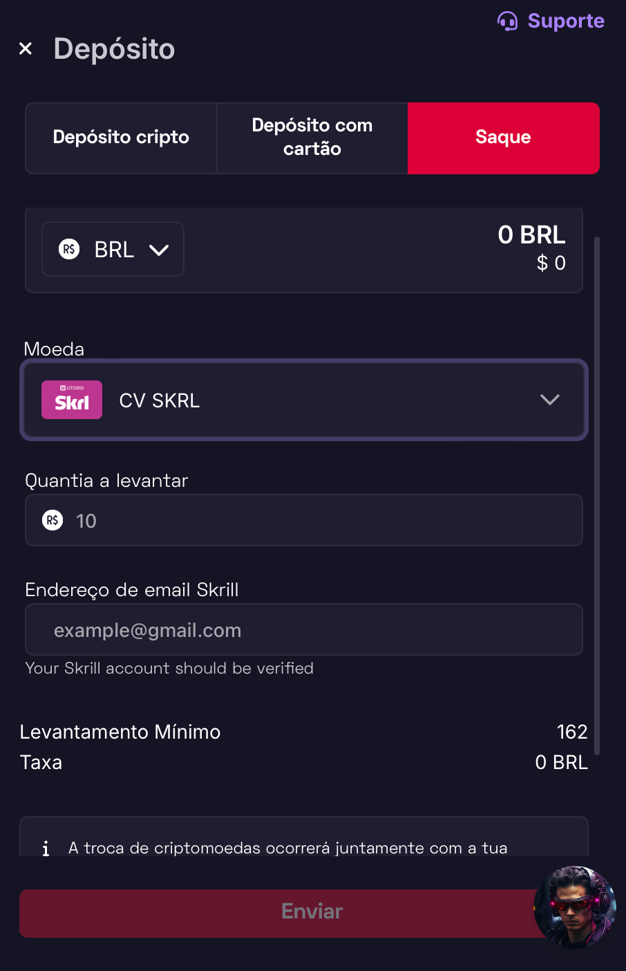 A única opção de saque em reais é Skrill