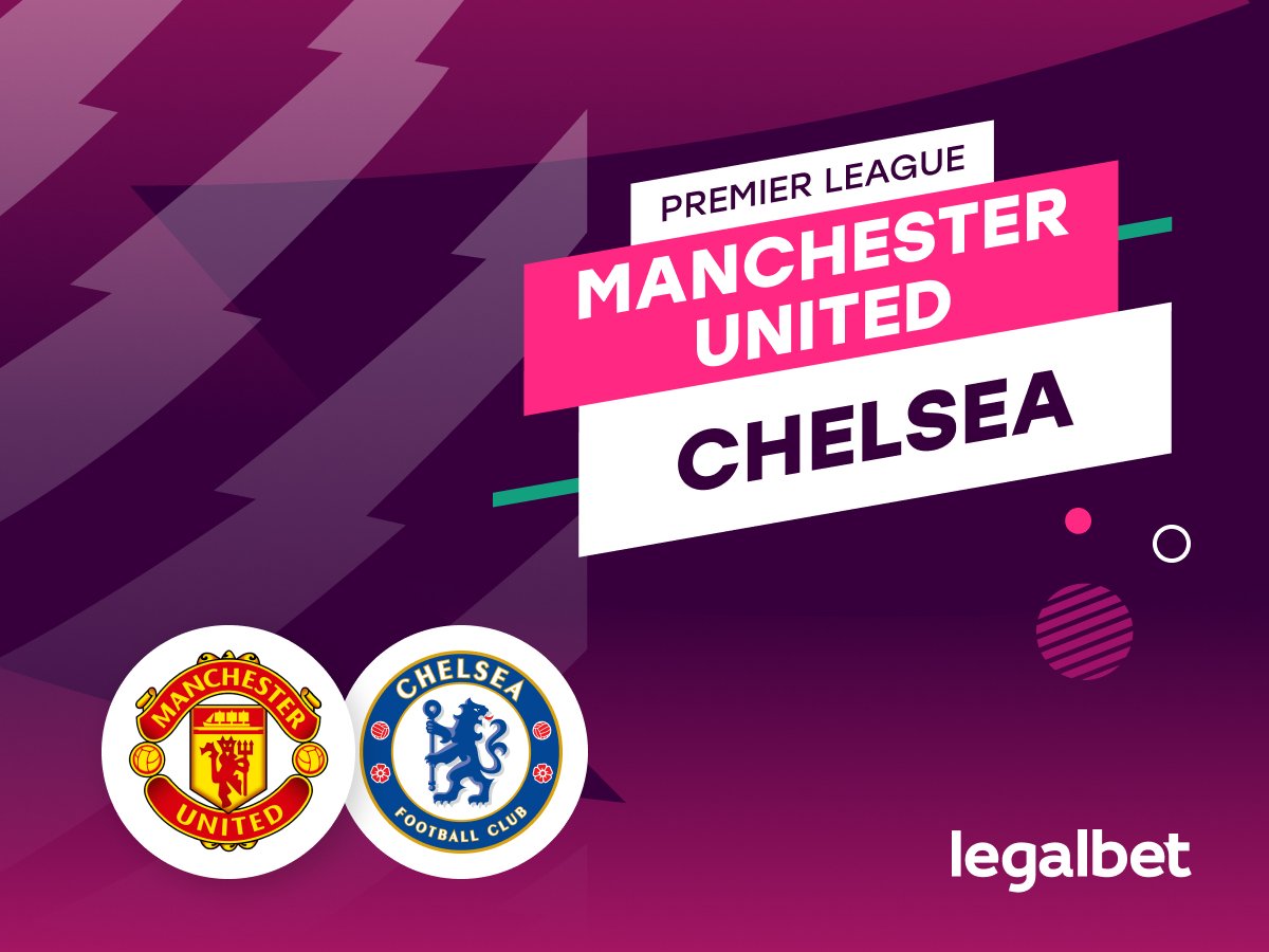 Legalbet.es: Manchester United vs Chelsea: Pronóstico Premier League 20 de septiembre.