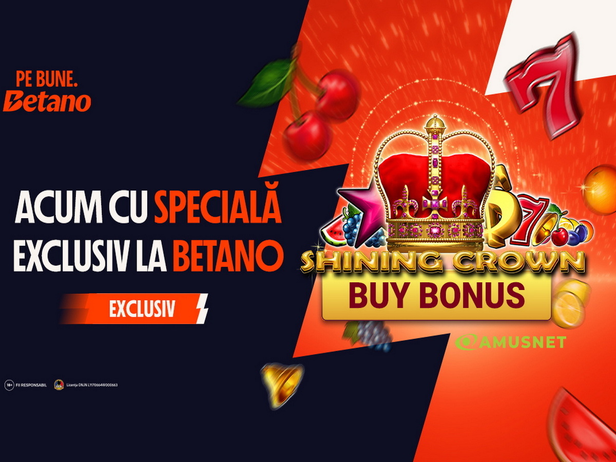 legalbet.ro: EXCLUSIV: Shining Crown cu Specială în Betano Casino!.
