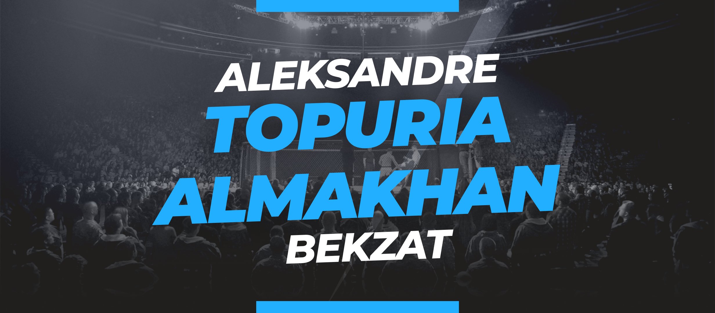 Apuestas Aleksandre Topuria vs Bekzat Almakhan: Cuotas y pronóstico UFC Fight Night 265