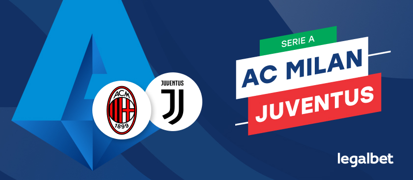 AC Milan  - Juventus, cote la pariuri, ponturi şi informaţii