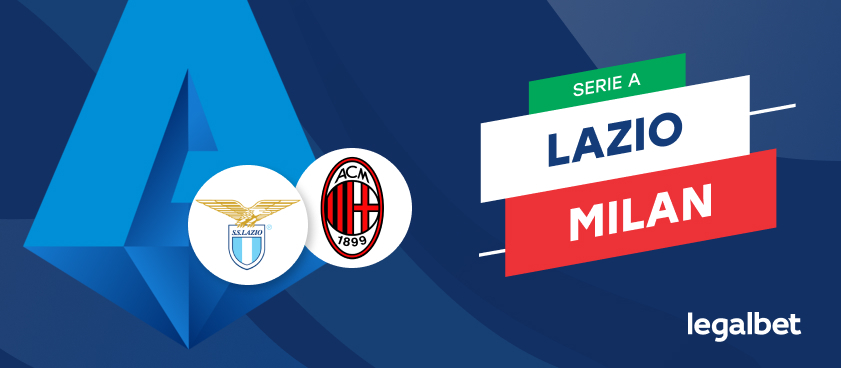 Lazio - AC Milan, cote la pariuri, ponturi şi informaţii