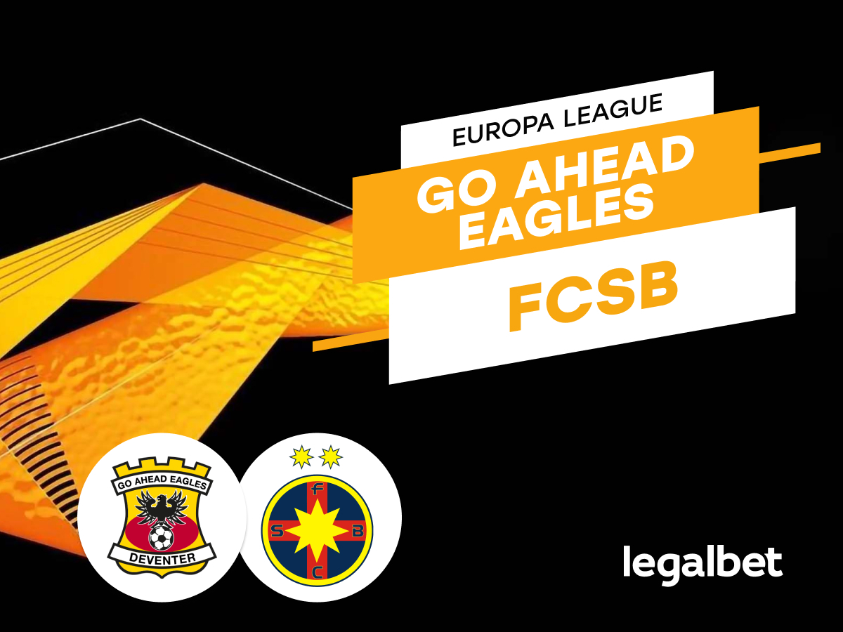 Go Ahead Eagles - FCSB: Ponturi si cote la pariuri