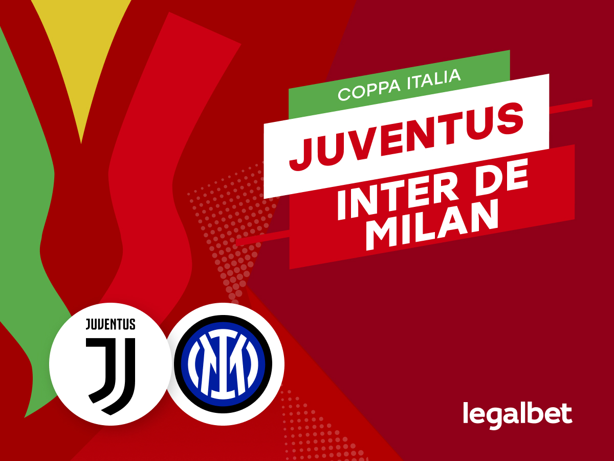 Mario Gago: Apuestas y cuotas Juventus - Inter de Milan, Coppa Italia 2021/22.