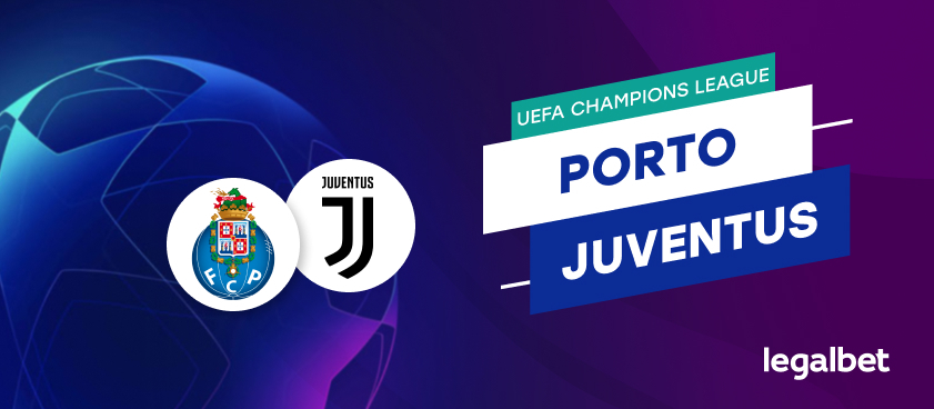 FC Porto - Juventus Torino, cote la pariuri, ponturi si informatii