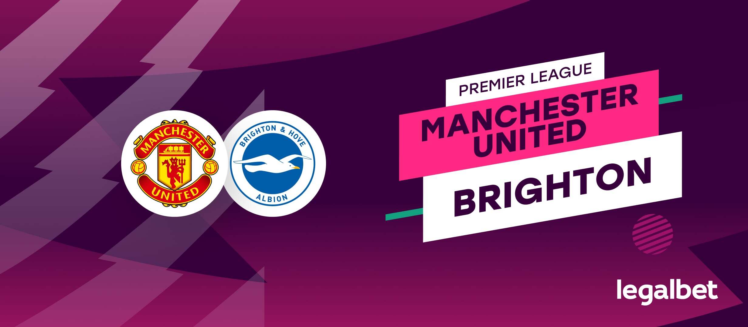 Manchester United - Brighton & Hove Albion: Ponturi și cote la pariuri