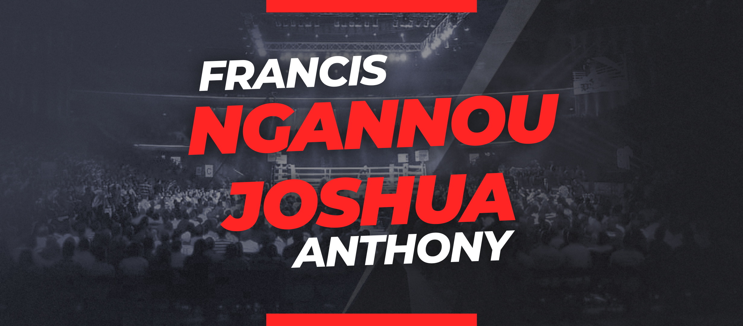 Joshua vs Ngannou: apuestas y cuotas de la pelea