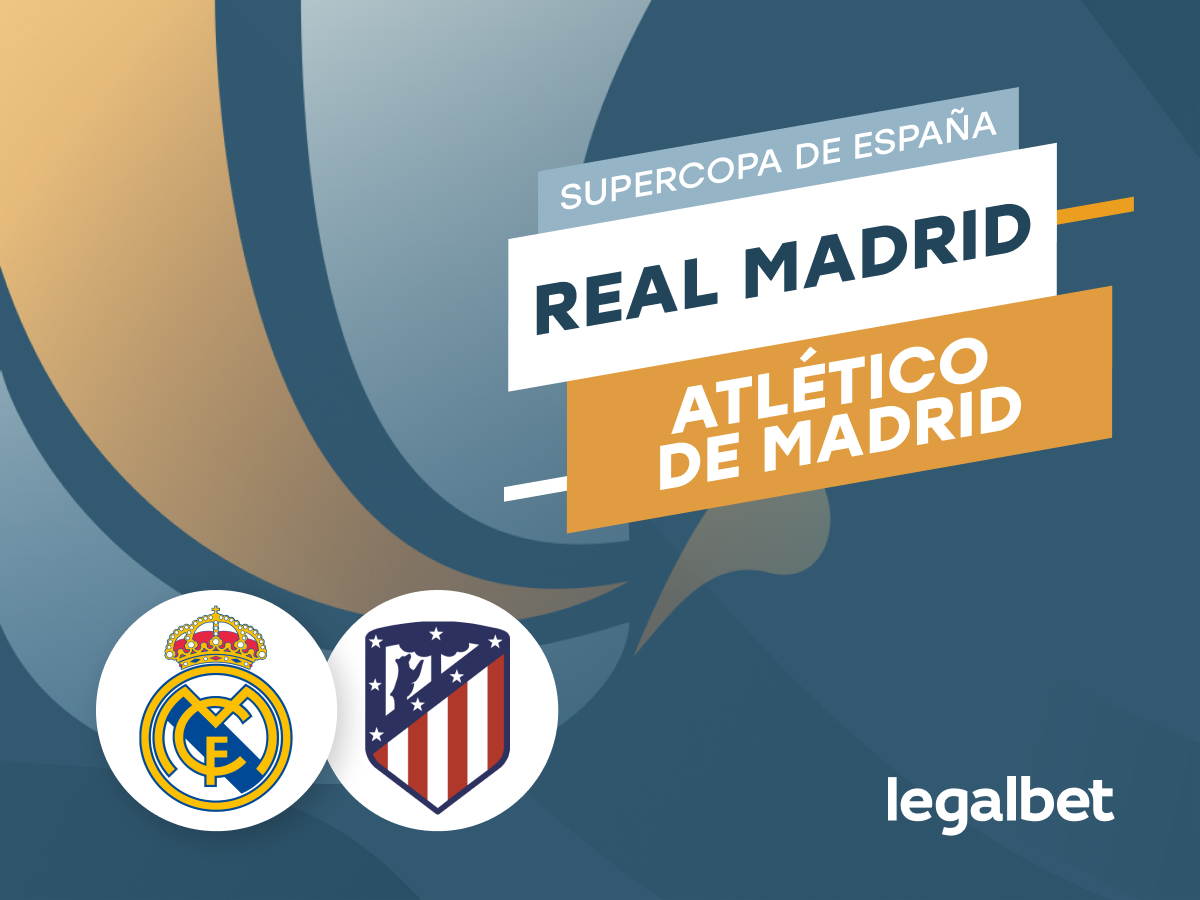 Legalbet.es: Apuestas y cuotas Real Madrid - Atlético de Madrid, Supercopa de España 2024.