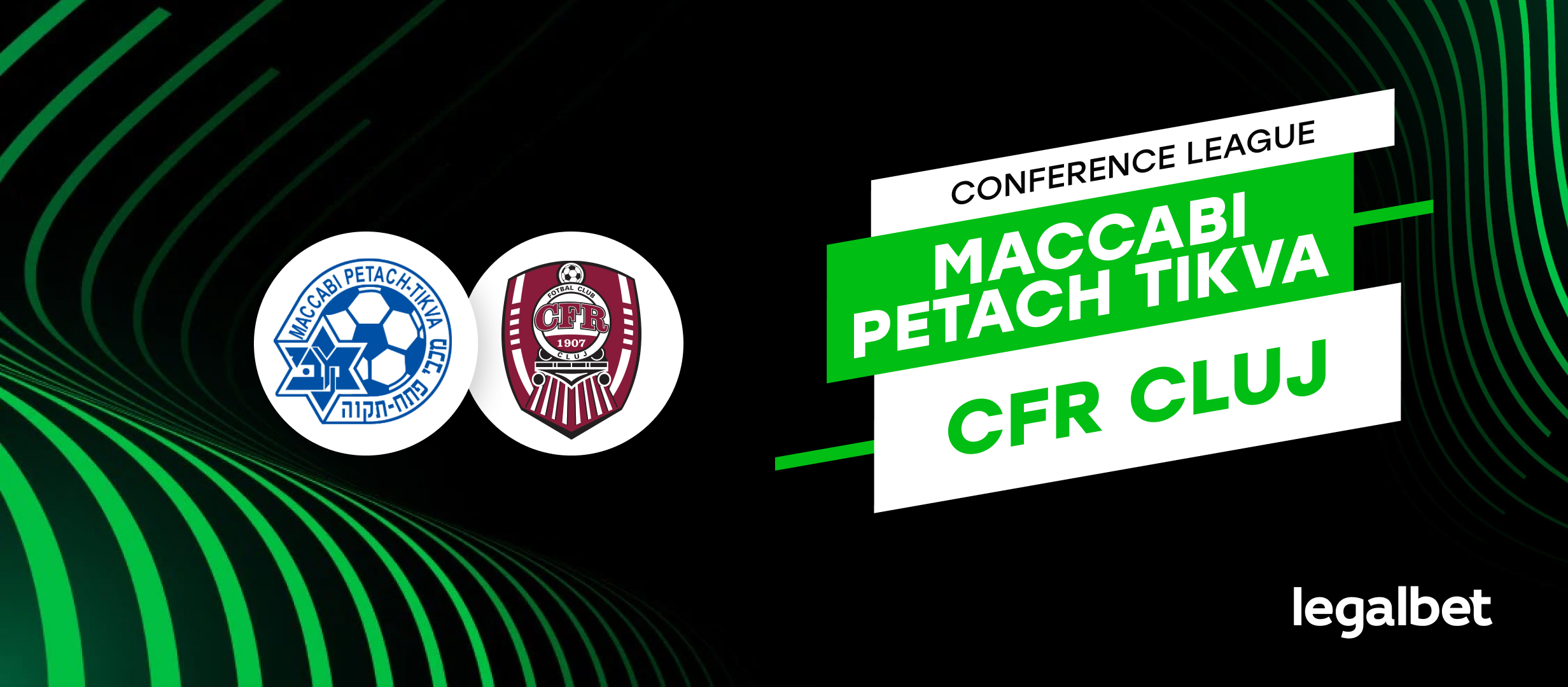 Maccabi Petach Tikva - CFR Cluj - ponturi la pariuri turul 3 preliminar al Conference League