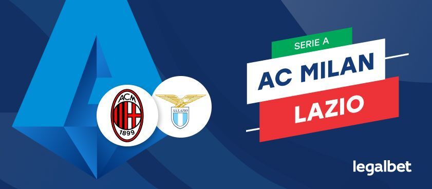 AC Milan - Lazio, cote la pariuri, ponturi şi informaţii