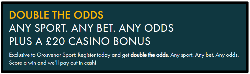Double your first bets odds at the Grosvenor Casino sportsbook.