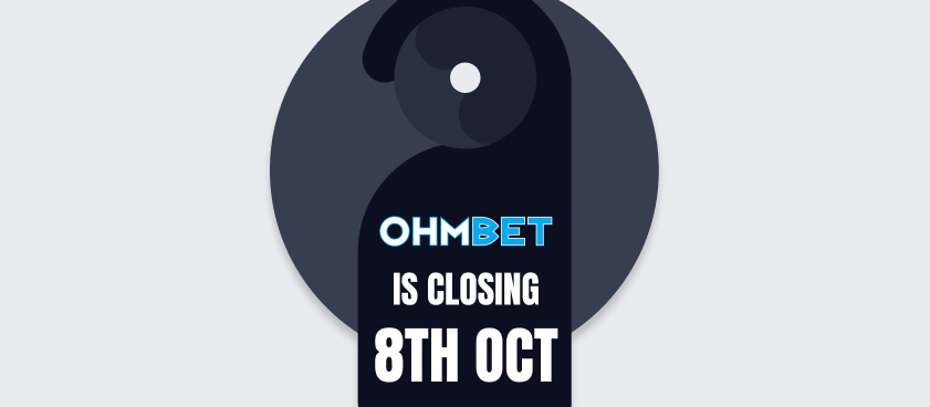 OhmBet are shutting up shop