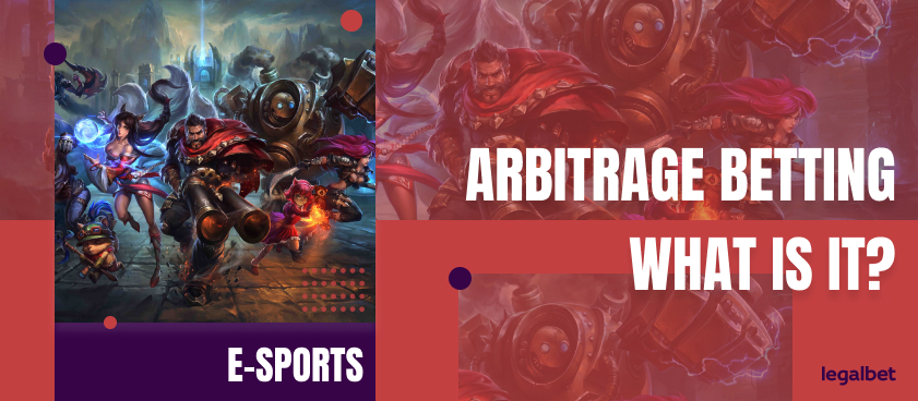 Arbitrage Betting – What is it, and why is it so easy to do on E-Sports?