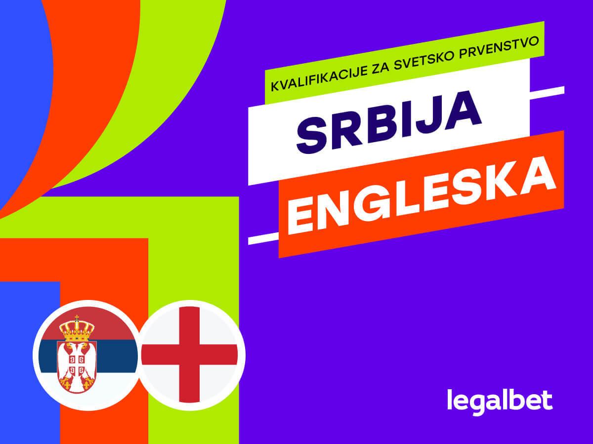 legalbet.rs: Srbija vs Engleska: Prognoza za Kvalifikacije za Svetsko Prvenstvo u fudbalu 9. Septembar.