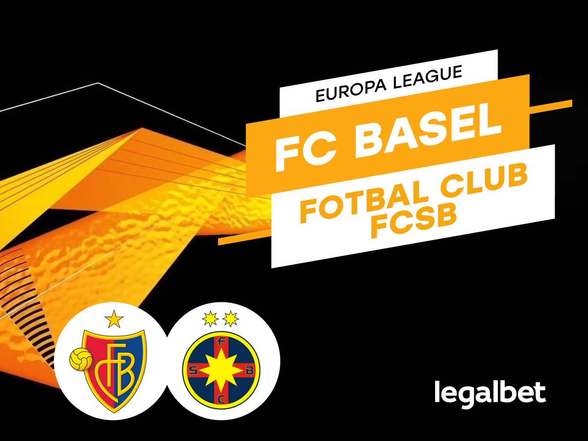 FC Basel - FCSB: Ponturi si cote la pariuri