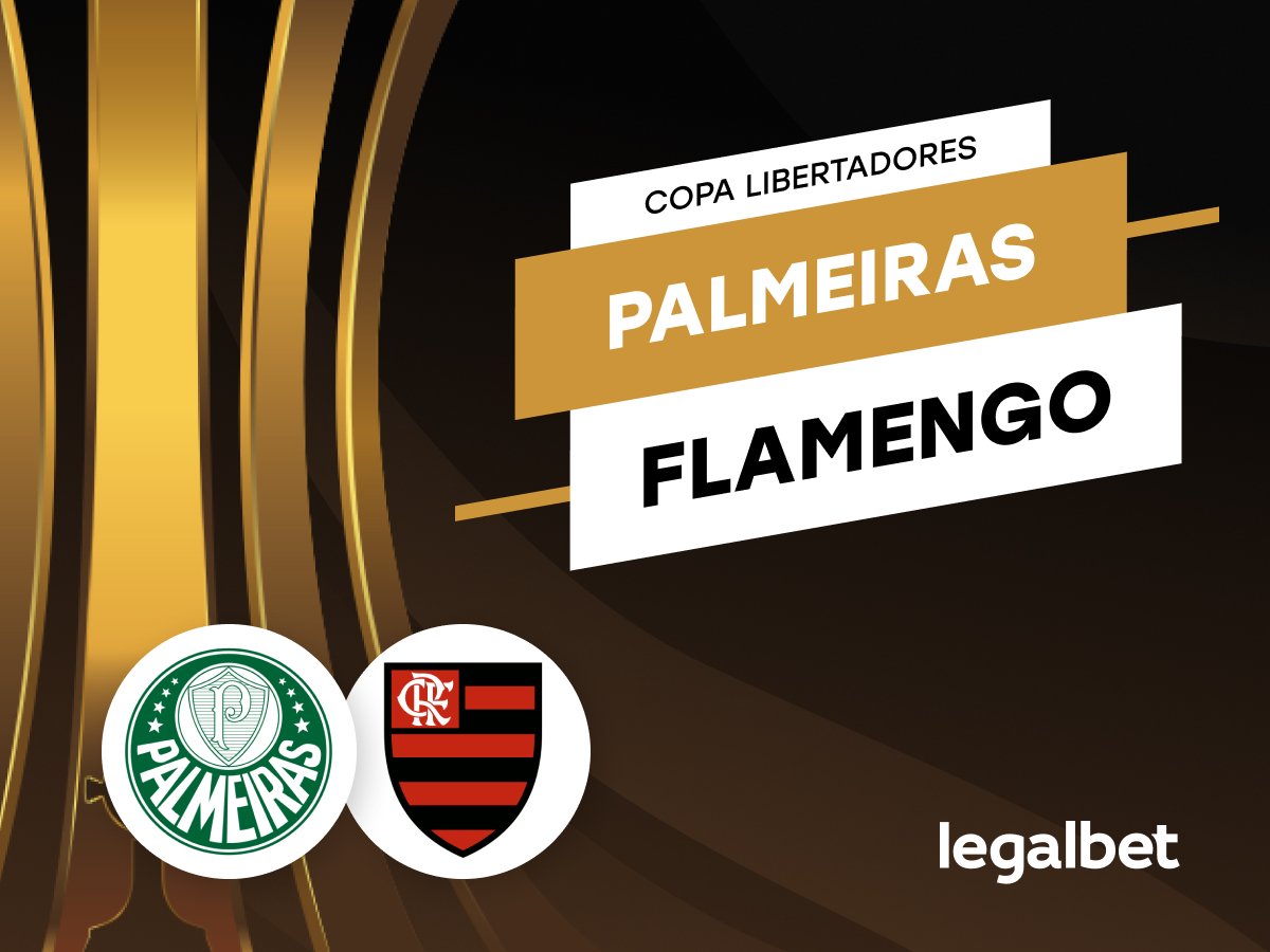 Legalbet.com.br: Palmeiras x Flamengo: Palpite para a Final da Copa Libertadores, 29 de novembro.