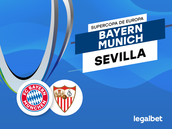 Antxon Pascual: Apuestas y cuotas Bayern Múnich - Sevilla, Supercopa de Europa 2020.