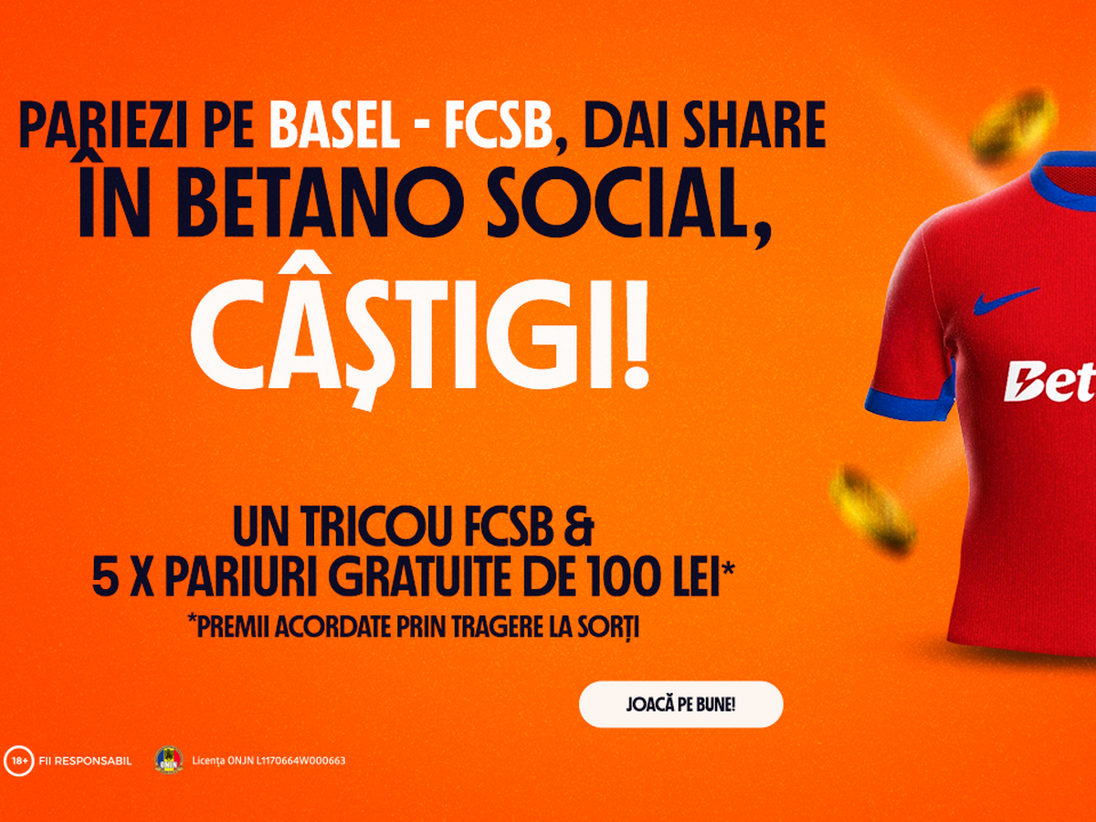 Giveaway Basel - FCSB: distribuie pariul tău în Betano Social și fii RECOMPENSAT Pe Bune