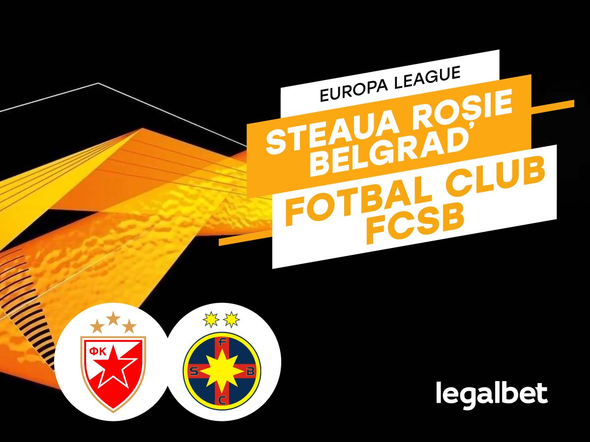 Steaua Roșie Belgrad - FCSB: Ponturi și cote la pariuri