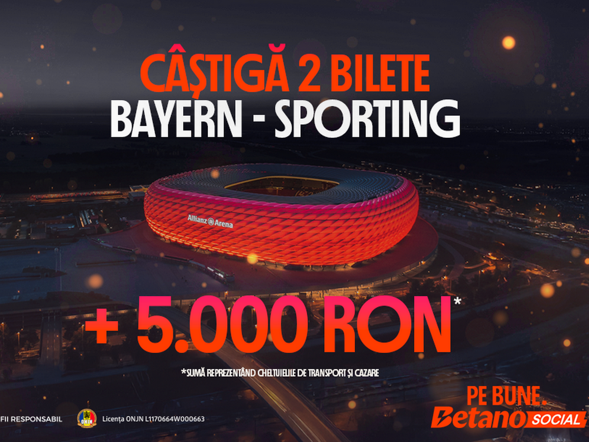 legalbet.ro: Câștigă o excursie la Bayern München - Sporting Lisabona cu Betano Social.