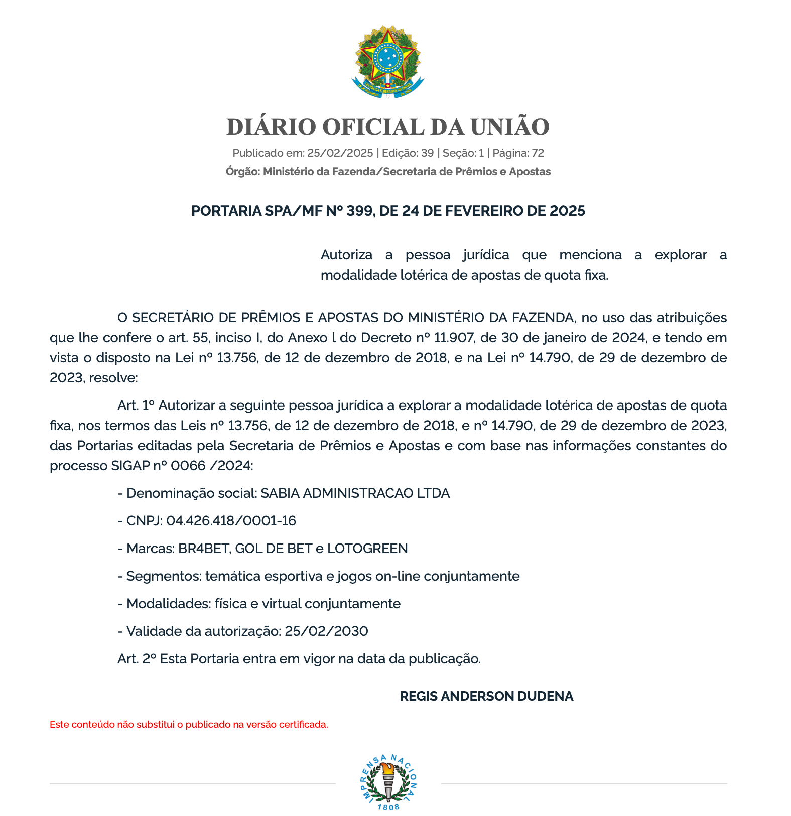 Portaria que autorizou operações da Br4Bet no Brasi