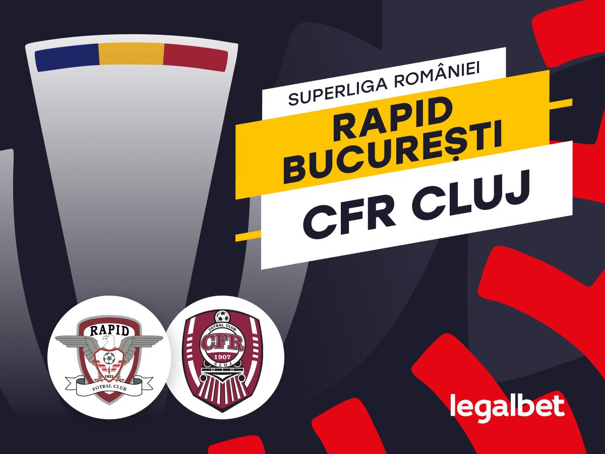 Rapid București - CFR Cluj: Ponturi si cote la pariuri