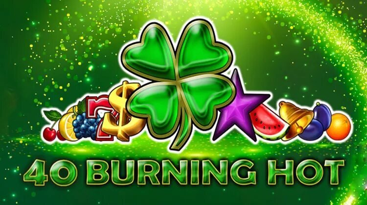 40 Burning Hot Clover Chance