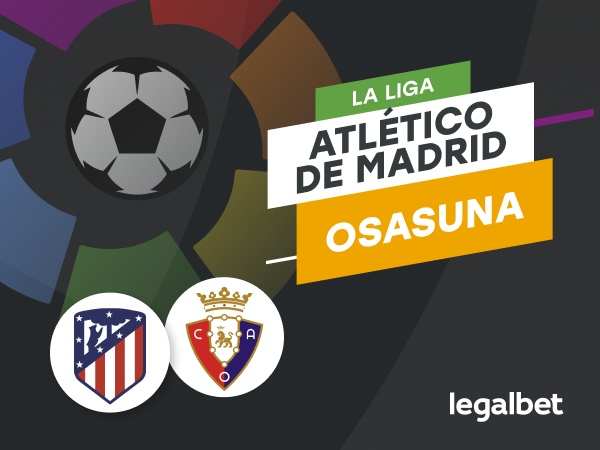 Antxon Pascual: Apuestas y cuotas Atlético de Madrid - Osasuna, La Liga 2020/21.