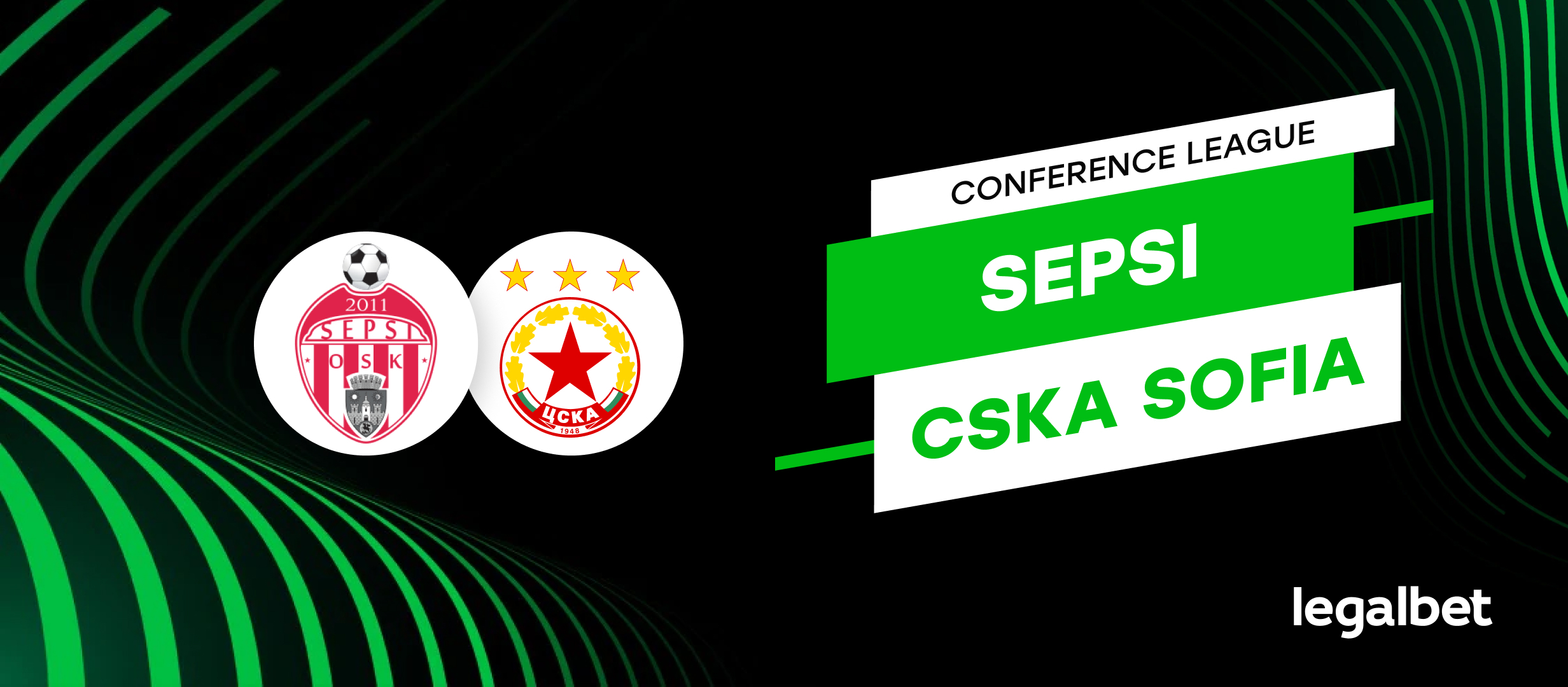 Sepsi OSK vs CSKA Sofia, pronosticuri la pariuri, preliminariile Conference League