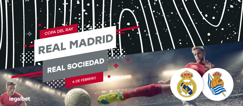 Previa, análisis y apuestas Real Madrid - Real Sociedad, Copa del Rey 2020
