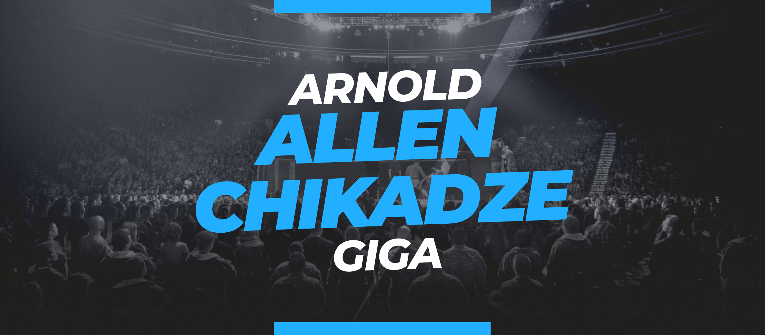 Allen vs Chikadze: odds and predictions for the upcoming fight