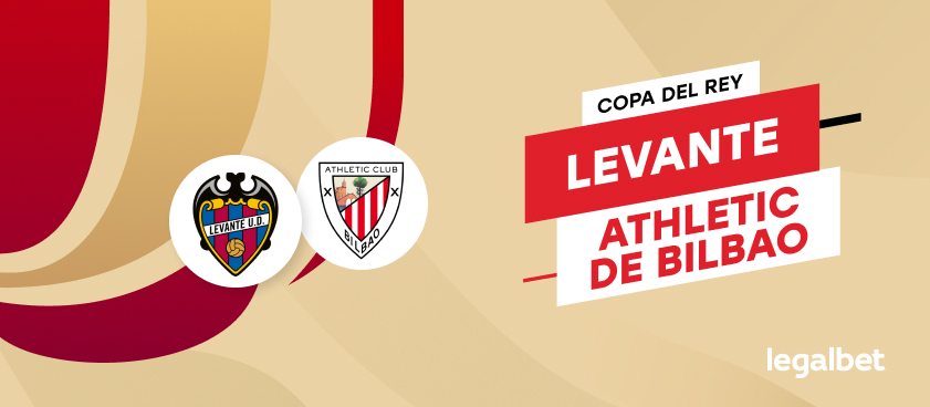 Apuestas y cuotas Levante - Athletic de Bilbao, Copa del Rey 2020/21