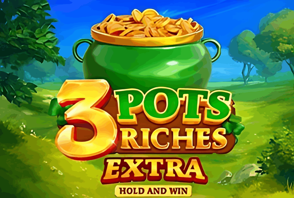 3 Pots Riches: Hold and Win