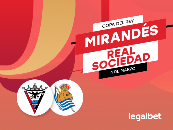 Antxon Pascual: Previa, análisis y apuestas Mirandes - Real Sociedad, Copa del Rey 2020.