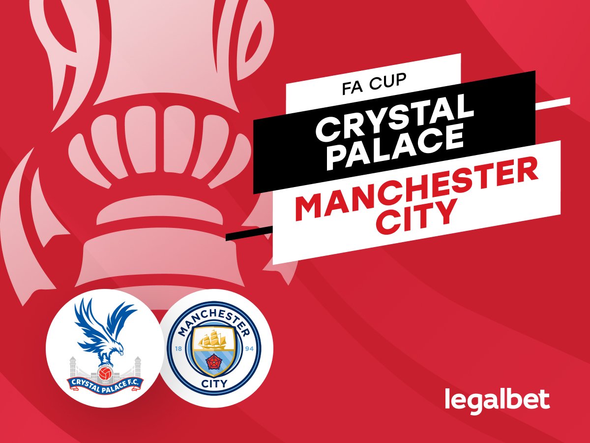 Legalbet.es: Crystal Palace vs Manchester City: Pronóstico Final FA Cup 17 de mayo.