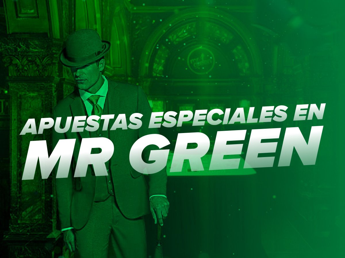 Legalbet.es: Las mejores apuestas de Mr Green.