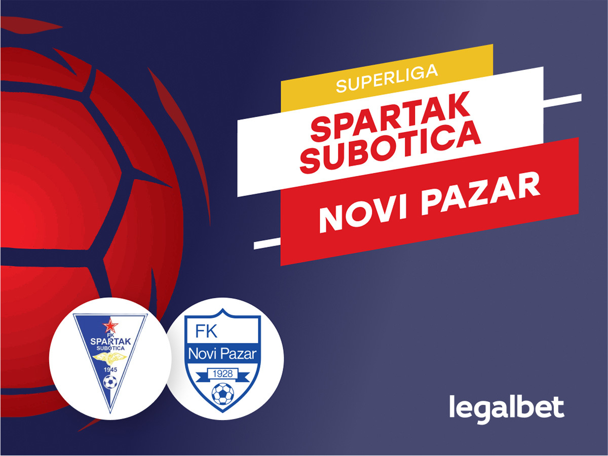 legalbet.rs: Spartak Subotica vs Novi Pazar: Prognoza za Superligu Srbije, 24. Avgust.