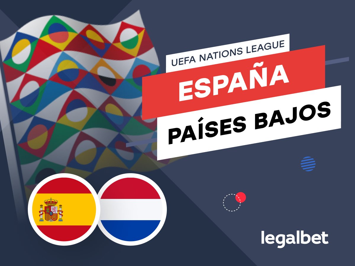 Legalbet.es: Pronóstico España vs Países Bajos UEFA Nations League.