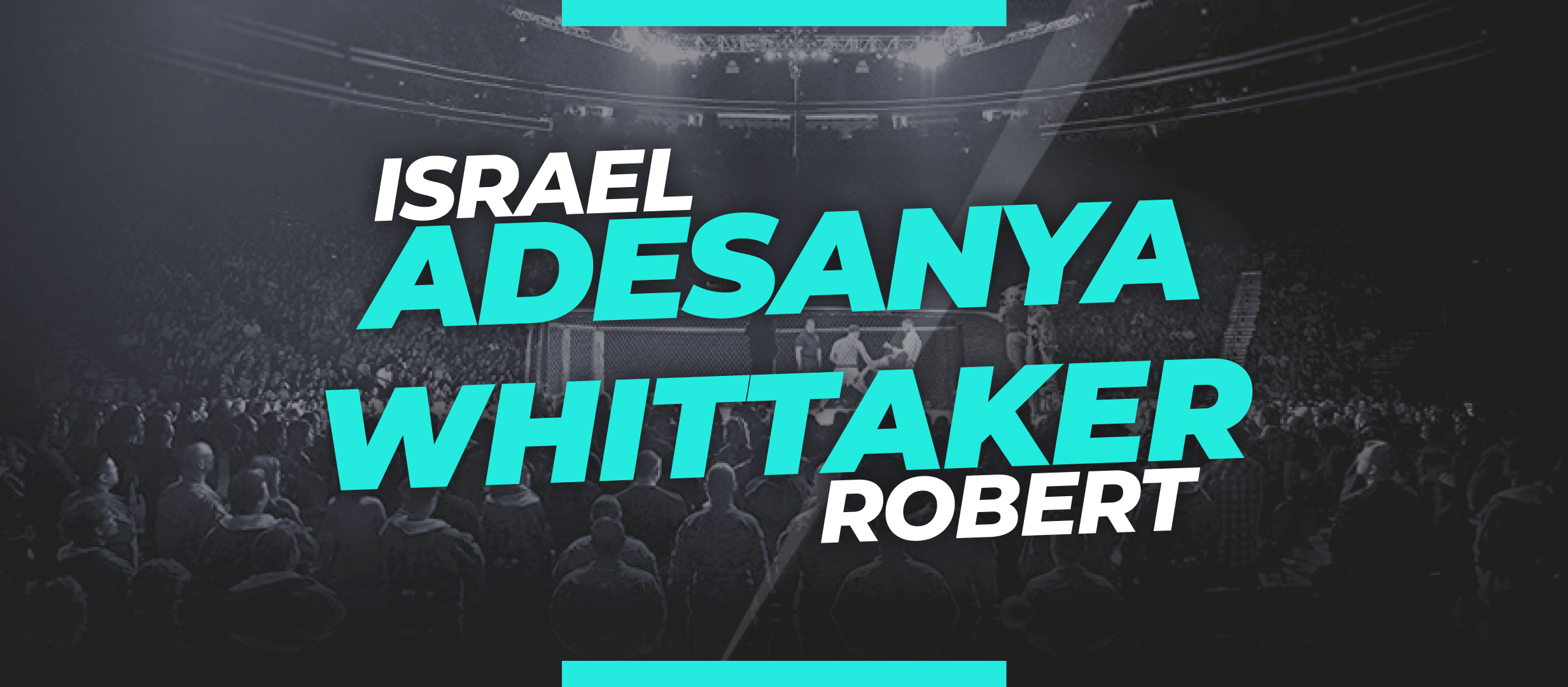 Adesanya - Whittaker: Apuestas y cuotas del combate UFC 271