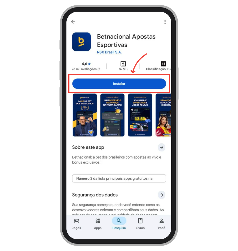 Ao encontrar a página oficial do app Betnacional na loja toque no botão "Instalar"