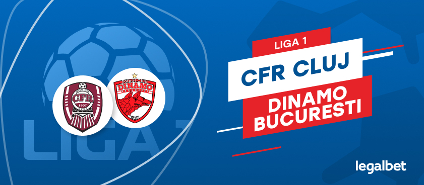 CFR Cluj - Dinamo Bucureşti: cote la pariuri şi statistici