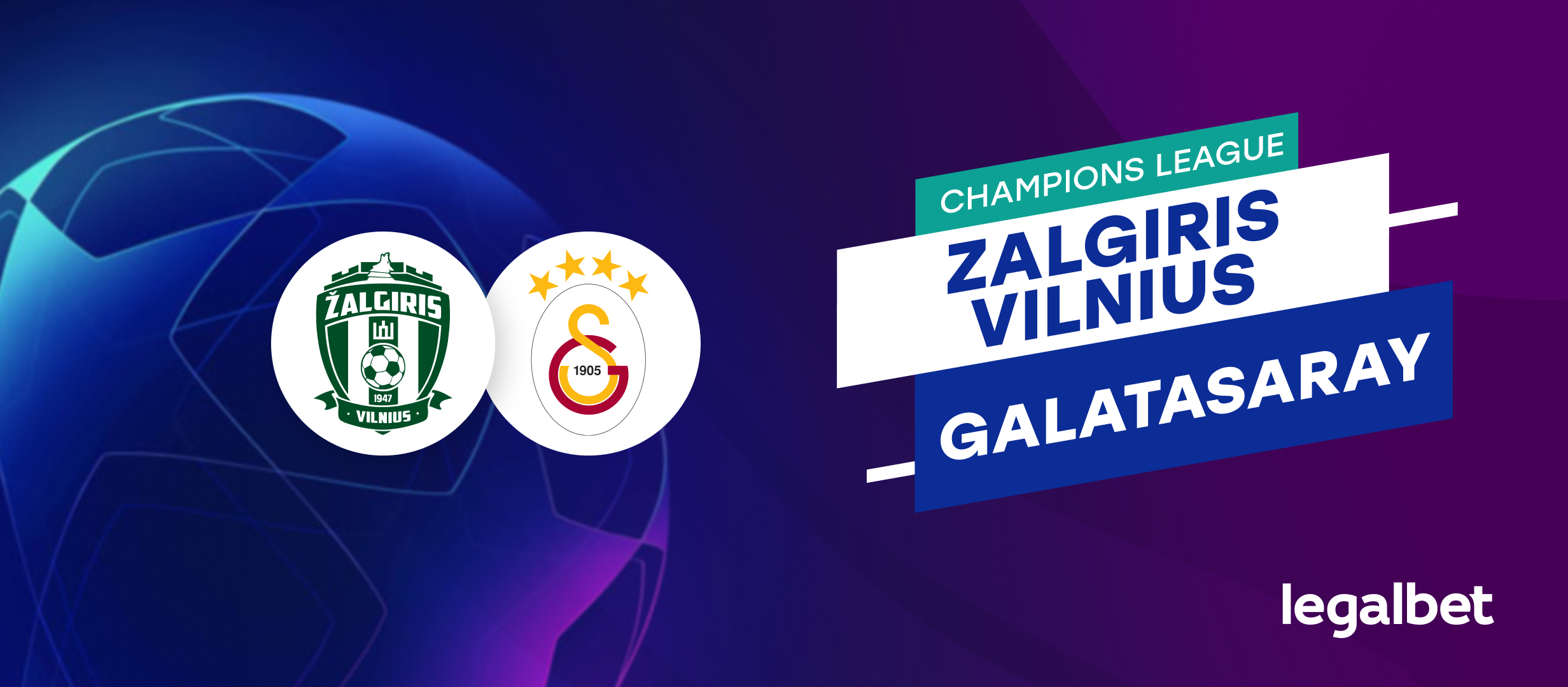 Zalgiris Vilnius - Galatasaray, ponturi la pariuri preliminariile Champions League
