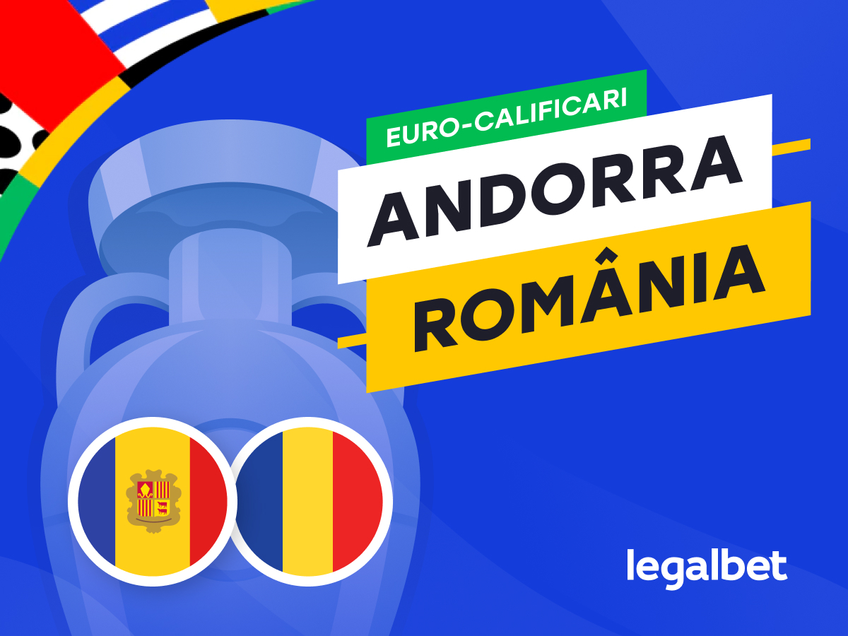 Karbacher: Andorra - Romania: cote la pariuri si statistici.