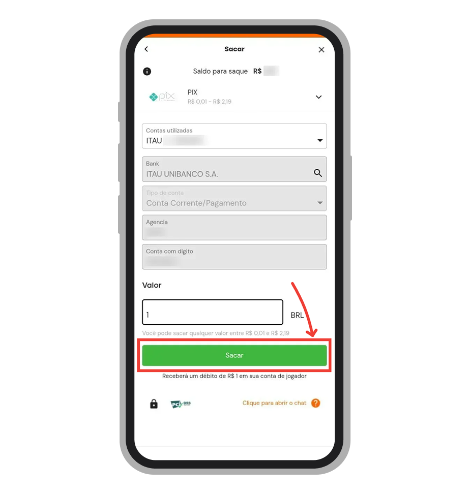 Digite o valor e toque no botão "Sacar" 