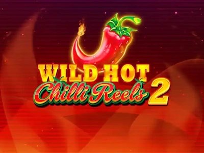 Wild Hot Chilli Reels 2